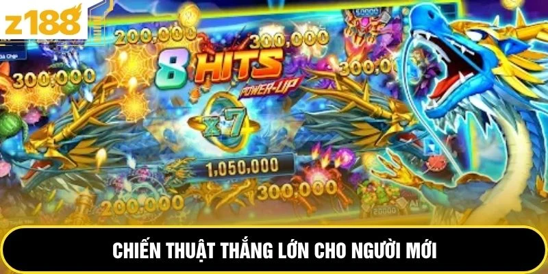 Chiến thuật thắng lớn cho người mới