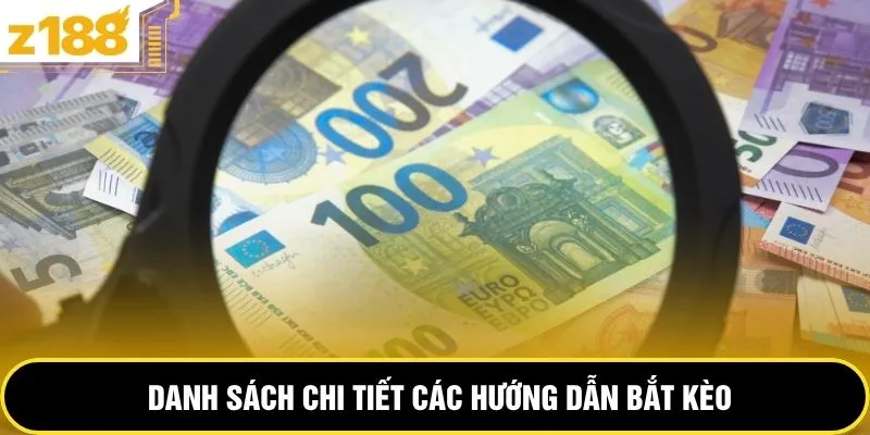 Danh sách chi tiết các hướng dẫn bắt kèo
