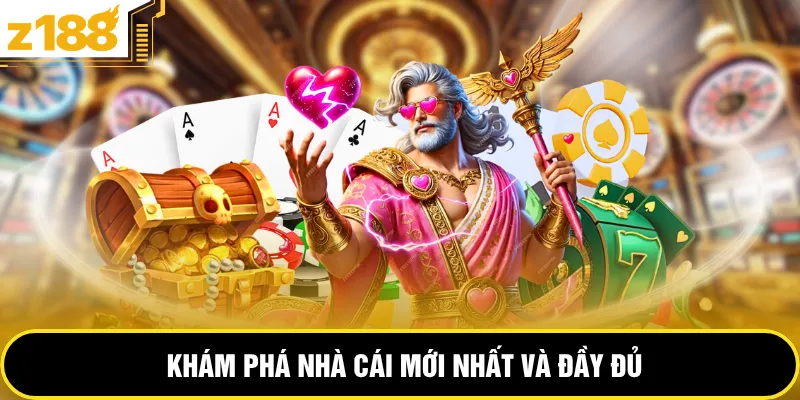 Khám phá nhà cái mới nhất và đầy đủ